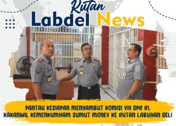 PANTAU KESIAPAN MENYAMBUT KOMISI VIII DPR RI, KAKANWIL KEMENKUMHAM SUMUT MONEV KE RUTAN LABUHAN DELI