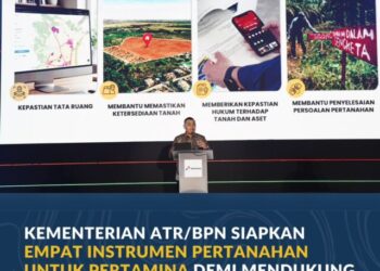 Kementerian ATR/BPN Siapkan Empat Instrumen Pertanahan untuk Pertamina demi Mendukung Ketahanan Energi Nasional