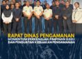 Rapat Dinas Pengamanan ,Momentum Perkenalan Pimpinan Baru Dan Penguatan Kebijakan Pengamanan