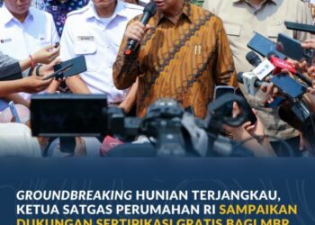 -Groundbreaking_ Hunian Terjangkau, Ketua Satgas Perumahan RI Sampaikan Dukungan Sertipikasi Gratis bagi MBR dari Kementerian ATR/BPN