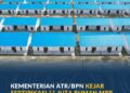 Kementerian ATR/BPN Kejar Sertipikasi 11 Juta Rumah MBR hingga 2029